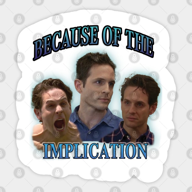 Dennis Reynolds implication tee Sticker by ColeBsTees